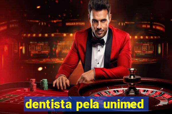 dentista pela unimed